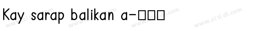 Kay sarap balikan a字体转换